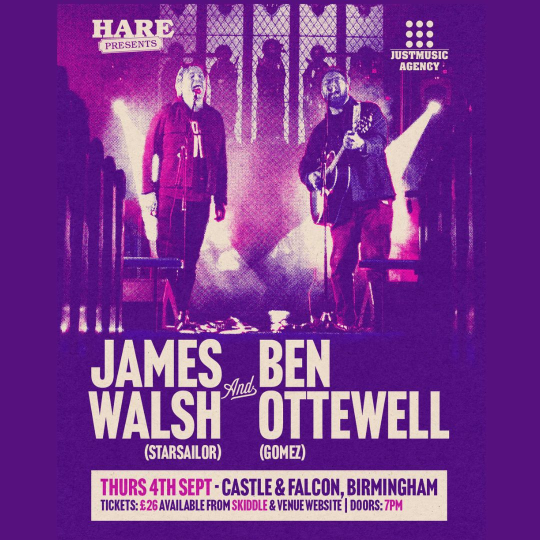 James Walsh (Starsailor) + Ben Ottewell (Gomez)