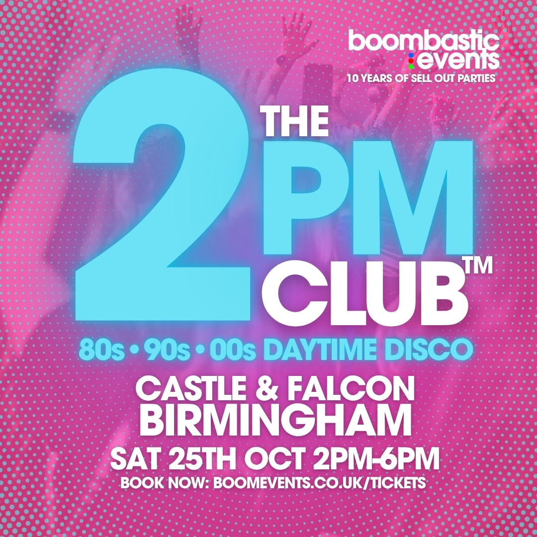 THE 2PM CLUB - 80s 90s 00s Daytime Disco